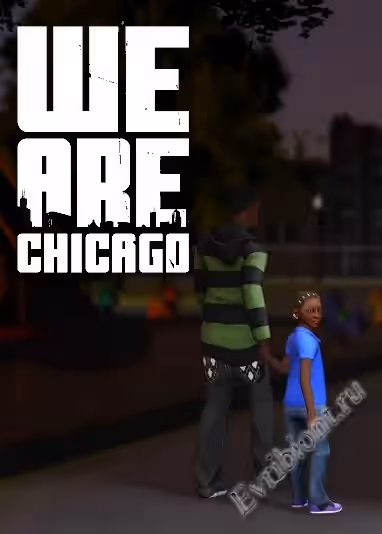 Мы из Чикаго / We Are Chicago
