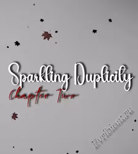 Искрящаяся Двуличность / Sparkling Duplicity