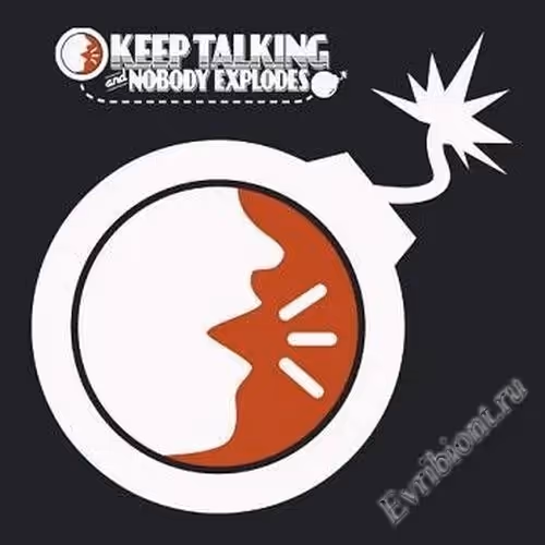 Продолжайте говорить, и никто не взорвется / Keep Talking and Nobody Explodes