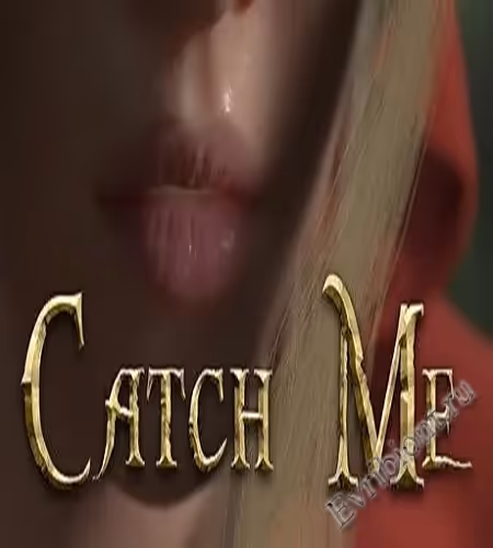 Поймай меня / Catch Me