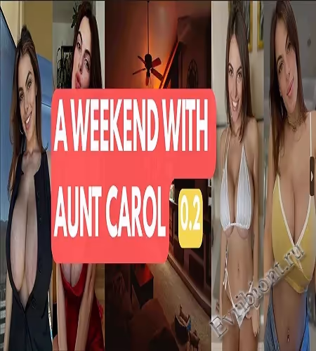 Выходные с тетей Кэрол / A Weekend With Aunt Carol
