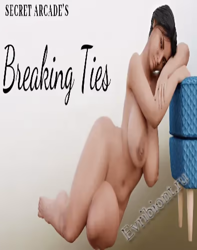 Разрыв связей / Breaking Ties