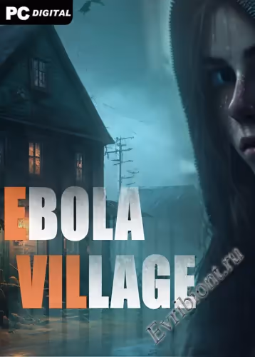 Деревня Эбола / EBOLA VILLAGE (Пиратка)