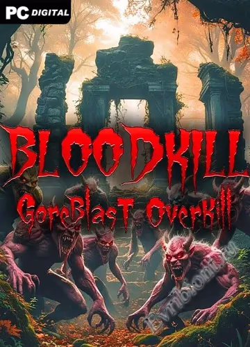 BLOODKILL: Кровавый взрыв избыточности / BLOODKILL: Goreblast Overkill (Лицензия)