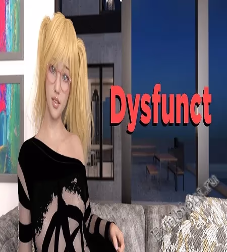 Дисфункция / Dysfunct