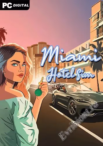 Симулятор отеля Майами / Miami Hotel Simulator (Лицензия)