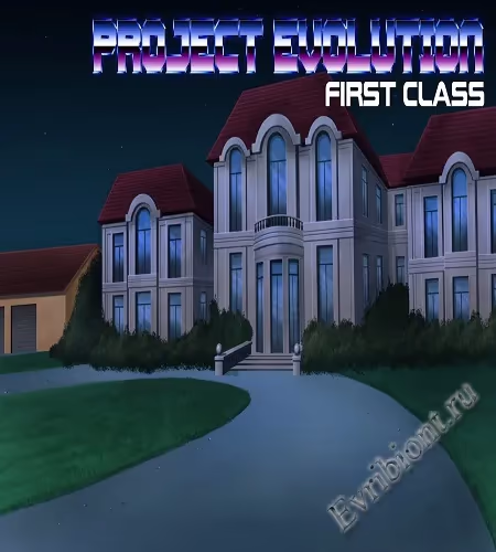 Проект Эволюция: Первый класс / Project Evolution: First Class