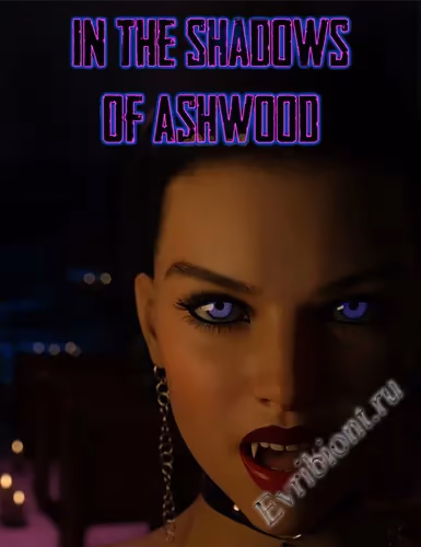 В тени Эшвуда / In The Shadows Of Ashwood