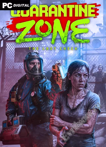Карантинная зона: Последняя проверка / Quarantine Zone: The Last Check (Пиратка)