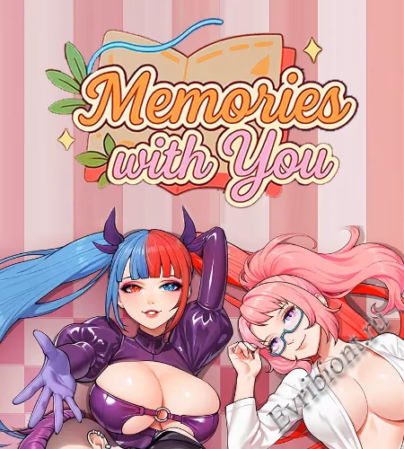 Воспоминания с тобой / Memories With You