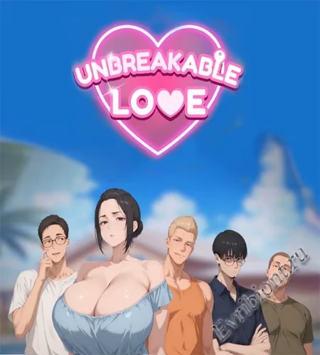 Несокрушимая любовь / Unbreakable Love