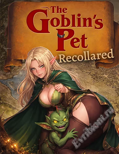 Питомец гоблина - Реколларед / The Goblin's Pet - Recollared