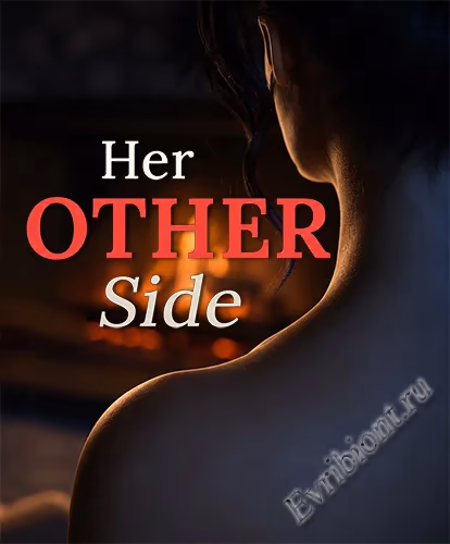 Её другая сторона / Her Other Side