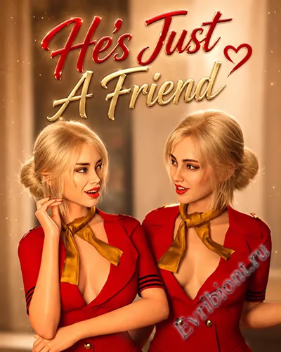Он просто друг / He's Just A Friend