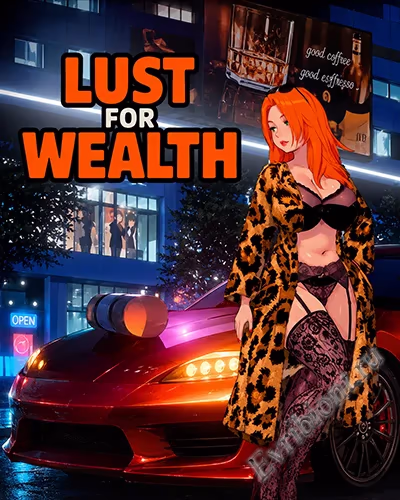 Жажда богатства / Lust For Wealth